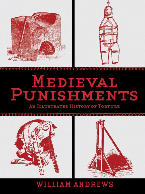Nimiön Medieval Punishments: an Illustrated History of Torture lisätiedot, tekijä William Andrews - Odotuslista